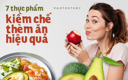 Những thực phẩm hỗ trợ kiềm chế cơn thèm ăn giúp bạn giảm cân hiệu quả mỗi ngày