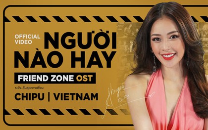 Sau màn khoe giọng tự tin cùng dàn ca sĩ châu Á trong OST “Friend Zone”, Chi Pu thu riêng hẳn phiên bản tiếng Việt tặng fan