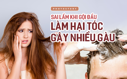 Tóc sẽ vẫn cứ bết và nhiều gàu nếu bạn không hạn chế ngay những sai lầm này khi gội đầu