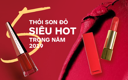 5 thỏi son đỏ mới toanh cực hot trong năm 2019, rất xứng đáng cho các nàng rút hầu bao