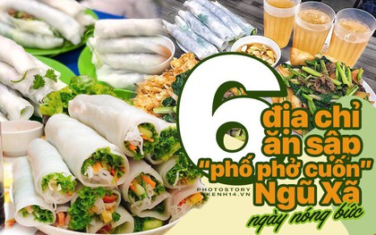 Nóng nực như hôm nay thì phải bỏ túi ngay 6 địa chỉ ăn sập "phố phở cuốn" Ngũ Xã thôi!