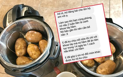 Hoảng sợ khi thấy bạn cùng phòng ăn khoai tây hầm liên tục 14 ngày, nam sinh cầu cứu cư dân mạng hiến kế