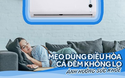 Điều hoà là “bạn thân” của chúng ta những đêm hè nhưng hãy luôn lưu ý các điều sau để giữ sức khoẻ