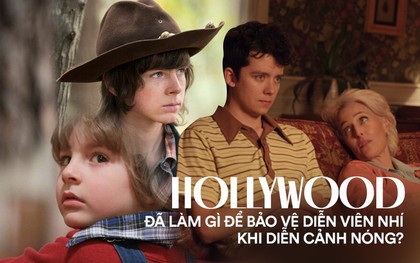 Sao nhí đóng "cảnh nóng" ở Hollywood: Chuyên nghiệp và an toàn tối đa nhưng chưa từng nguôi tranh cãi