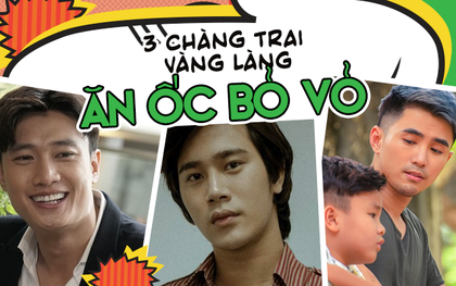 3 chàng trai vàng trong làng "ăn ốc né vỏ" trên phim Việt: Số 1 đang khiến dân tình phẫn nộ