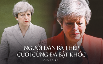 Khoảnh khắc xúc động khi "người đàn bà thép" Theresa May rơi nước mắt trong giây phút tuyên bố từ chức và 3 năm thăng trầm của nữ Thủ tướng Anh