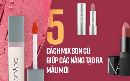 Mách nước cho các nàng 5 cách mix son cũ để tạo ra màu mới