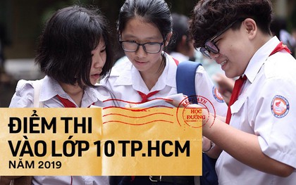 Điểm thi vào lớp 10 năm 2019 tại TPHCM: 50% bài thi Toán và Tiếng Anh dưới 5