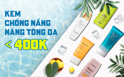 Review không thiếu chi tiết nào 8 tuýp kem chống nắng nâng tông giá dưới 400k đang được chị em dùng nhiều nhất