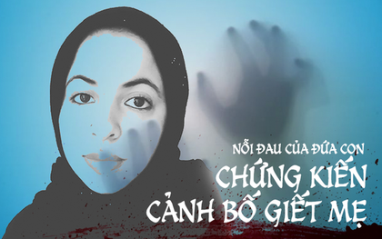 Cô gái chứng kiến bố giết mẹ: Buộc phải sống như người câm và chịu ấm ức khi mọi người đổ lỗi cho bà vì không nghe lời chồng