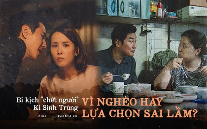 Thông điệp "nguy hiểm" của Kí Sinh Trùng: Nghèo thật sự là lý do tất yếu dẫn tới bi kịch xã hội?