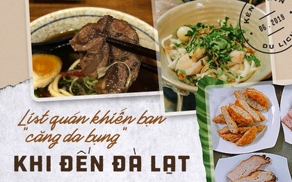 Không phải là bánh mì xíu mại hay ốc bươu nhồi thịt, loạt món ăn sau đây sẽ khiến bạn "căng da bụng" khi ghé Đà Lạt