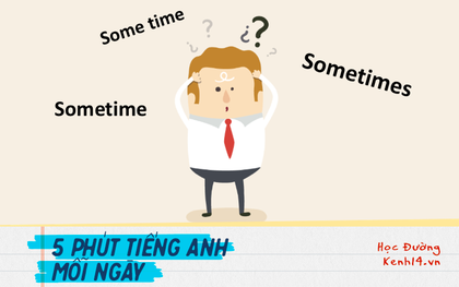 Những cặp từ Tiếng Anh đọc hoặc viết rất giống nhưng dùng nhầm là nghĩa đi xa cả kilomet