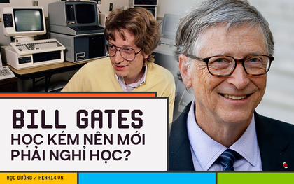 Người trẻ đua nhau bỏ học Đại học để thành tỷ phú như Bill Gates nhưng có 8 sự thật về việc học của ông không phải ai cũng biết