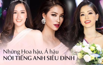 Khả năng ngoại ngữ của dàn Hoa hậu Việt Nam: Mai Phương Thuý, Thuý Vân xuất sắc nhưng Ngô Phươg Lan mới là người đỉnh nhất