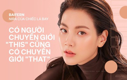 Phỏng vấn Baifern - nàng Nira của Chiếc Lá Bay: "Tôi chỉ cố diễn thật tốt, sao phải quan tâm nhân vật là người chuyển giới?"