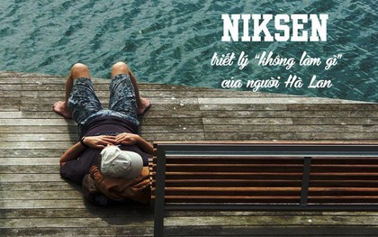 Niksen - lối sống nghe vô lý nhưng lại đang "làm mưa làm gió" tại Hà Lan: Khi hạnh phúc là không làm gì cả!