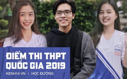 Điểm thi THPT Quốc gia 2019 của 63 tỉnh thành đã chính thức được công bố!