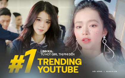 Linh Ka: Từ hot girl thị phi với phát ngôn "mua điểm" gây sốc đến chủ nhân của #1 trending YouTube