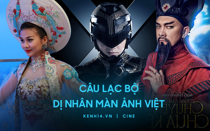 Đâu cần phải xem phim Marvel, màn ảnh Việt cũng có hẳn cả CLB "dị nhân" siêu sức mạnh đây này!