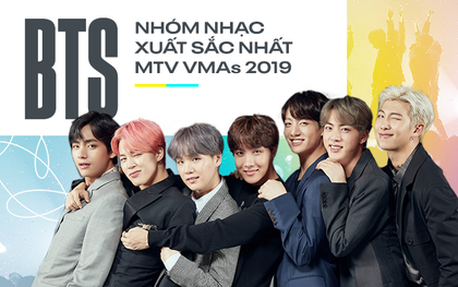 Vượt Backstreet Boys, Jonas Brothers, BLACKPINK,... BTS chính là "Nhóm nhạc xuất sắc nhất" của MTV VMAs 2019!