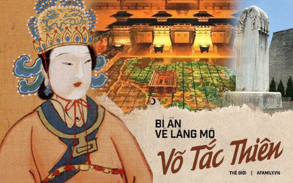 Bí ẩn lăng mộ Võ Tắc Thiên: Nơi ẩn giấu hàng triệu báu vật nhưng không ai đào được và lời nguyền rùng rợn cho những kẻ muốn xâm chiếm