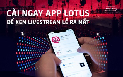 Cài trước app Lotus để xem livestream Lễ ra mắt Mạng xã hội Lotus - sự kiện siêu hot sắp diễn ra!