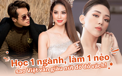 Học một ngành, đi làm một nẻo nhưng loạt sao Việt, hotboy hotgirl này khi ra đời vẫn rất thành công và giàu có