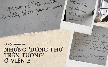 Xúc động những dòng thư trên bức tường loang lổ ngoài phòng mổ của viện E: “4 lần mẹ phải ở đây chờ con rồi, con ơi..."