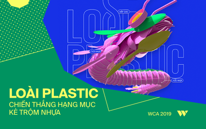 Dự án "Loài Plastic" chiến thắng hạng mục Kẻ Trộm Nhựa, kết thúc 1 năm bảo vệ môi trường trở thành vấn đề nóng với giới trẻ