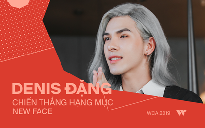 WeChoice Awards 2019: Gương mặt mới của năm gọi tên trai đẹp 6 múi Denis Đặng