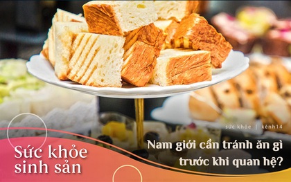 Trước khi quan hệ, nam giới đừng ăn 1 trong 4 loại thực phẩm sau để tránh gây ảnh hưởng tới hiệu suất