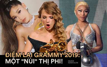 Nhìn lại Grammy 2019 dập dìu biết bao thị phi: Ariana Grande tuyên bố "cạch mặt", Taylor Swift từ chối tham dự, Nicki Minaj hứa bóc trần sự thật