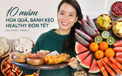 Chuyên gia tư vấn dinh dưỡng Emma Phạm gợi ý 10 mâm hoa quả, bánh kẹo ăn Tết cực healthy lại không béo