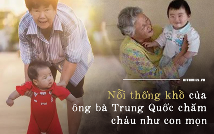 Chuyện về ông bà Trung Quốc chăm cháu như con mọn: Không những bị hành hạ về thể xác mà còn đau khổ về tinh thần
