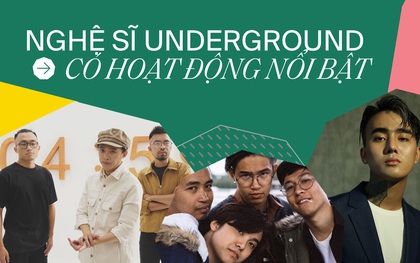 Những nghệ sĩ Underground có hoạt động nổi bật năm 2019: Không chỉ ra mắt sản phẩm âm nhạc chất lượng mà còn vươn ra quốc tế