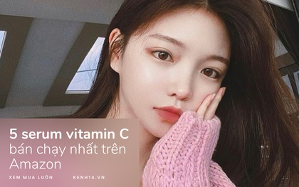 5 lọ serum vitamin C bán chạy nhất trên Amazon: Cả “núi” review tốt, làm mờ thâm và sáng da cực đỉnh