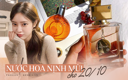 20/10 mà tặng những chai nước hoa "nịnh mũi" này thì đảm bảo nàng nào cũng liêu xiêu