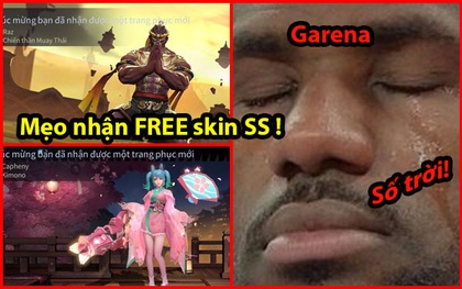 Sốc: Game thủ Liên Quân lên kế hoạch nhận FREE skin SS kể cả khi Garena thu hồi quà