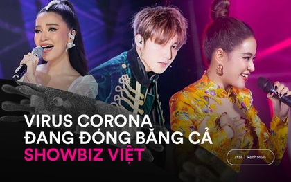 Virus Corona chủng mới tác động cực mạnh vào showbiz Việt: Giới giải trí vốn nhộn nhịp, ồn ã bỗng chốc đóng băng