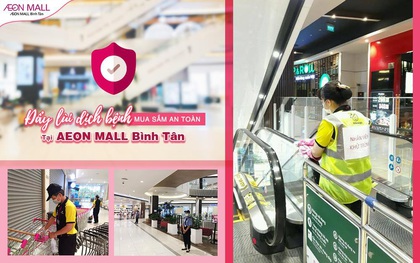 Đẩy lùi dịch bệnh - Mua sắm an toàn tại Aeon Mall Bình Tân