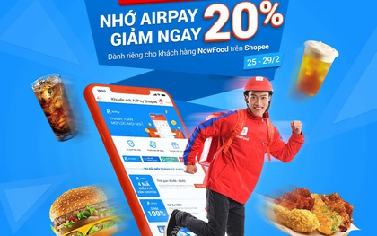 Ăn uống và nạp điện thoại thả ga, AirPay giảm giá 20% trên Shopee từ 25 - 29.02