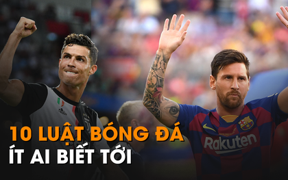 10 điều luật thú vị trong bóng đá mà có thể bạn không biết tới sự tồn tại của nó