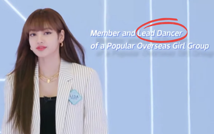 Lisa (BLACKPINK) cất công sang Trung Quốc làm huấn luyện viên show sống còn nhưng lại bị BTC "giáng chức" từ main dancer thành... "lead dancer"?