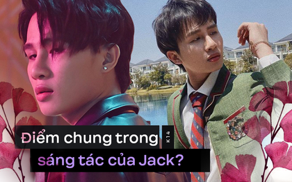 Nghe lại hết các sáng tác của Jack fan mới phát hiện ra điểm chung thú vị: Hoá ra anh chàng lại lãng mạn đến độ này cơ à!