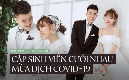 Cặp đôi sinh viên Hà Nội cưới nhau khi trường đang cho nghỉ dịch: Không phải cưới chạy bầu mà do nghỉ quá lâu