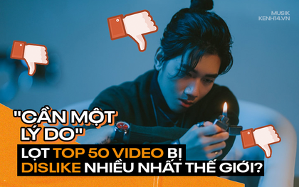 Thật không thể tin nổi: Mới đó mà MV mới nhất của K-ICM đã lọt vào danh sách Top 50 video bị dislike nhiều nhất thế giới?