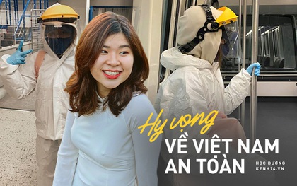 Hành trình lên máy bay về nước tránh dịch của nữ du học sinh Anh: Quay về là do tin vào hệ thống phòng dịch của Việt Nam