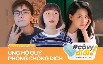 Cộng đồng mạng rần rần ủng hộ quỹ phòng chống dịch Covid-19: Có ít góp ít, có nhiều gửi nhiều cùng nhau đẩy lùi Cô Vy