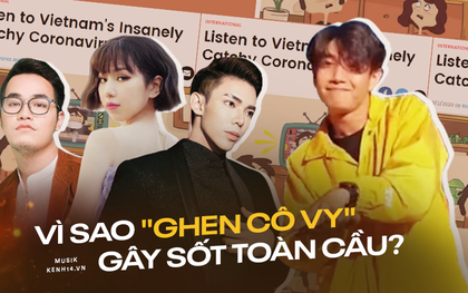 "Ghen Cô Vy": lần đầu tiên một ca khúc Việt Nam gây sốt viral toàn thế giới, lại là một sản phẩm đầy ý nghĩa để đẩy lùi dịch bệnh COVID-19